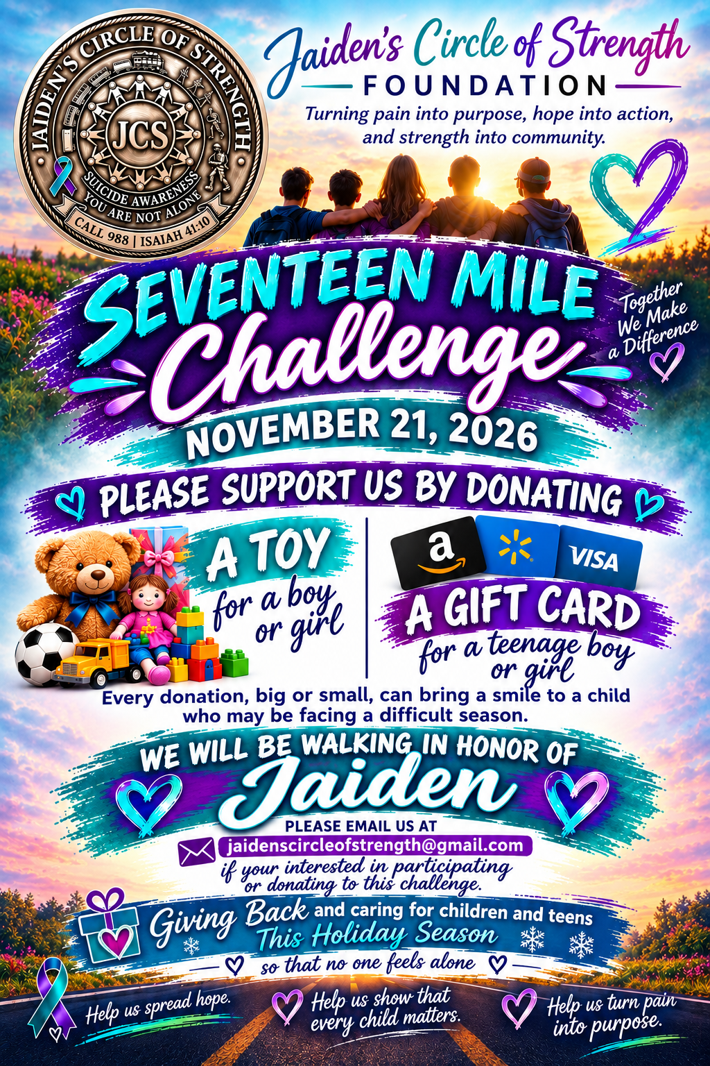 Jaiden's Circle of Strength Foundation Seventeen Mile Challenge on November 21, 2026 — support us by donating a toy for a boy or girl or a gift card for a teenage boy or girl, walking in honor of Jaiden this holiday season