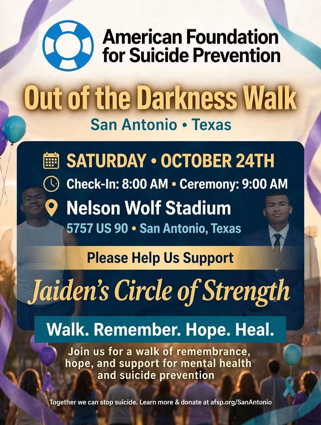 American Foundation for Suicide Prevention Out of the Darkness Walk, San Antonio, Texas — Saturday, October 24th, check-in 8:00 AM, ceremony 9:00 AM at Nelson Wolf Stadium, 5757 US 90, supporting Jaiden's Circle of Strength